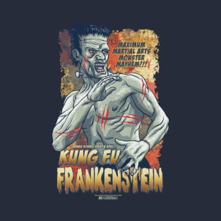 Kung Fu Frankenstein! T-Shirt