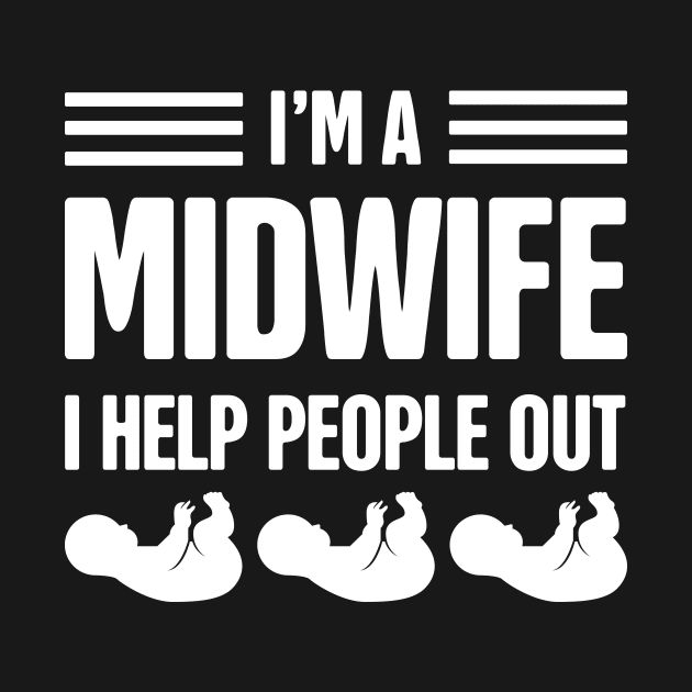 Funny & Cute Midwife Doula Hospital Nurse by MeatMan