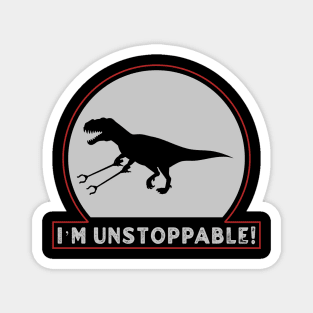 I’m Unstoppable T Rex With Long Arms Trash Pickers Magnet