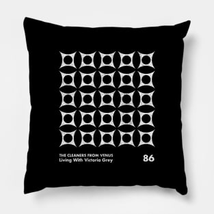 The Cleaners From Venus / Living With Victoria Grey / Minimal Graphic Design Tribute Pillow