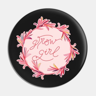 Grow Girl - positive motivational quote in seashel pink Pin