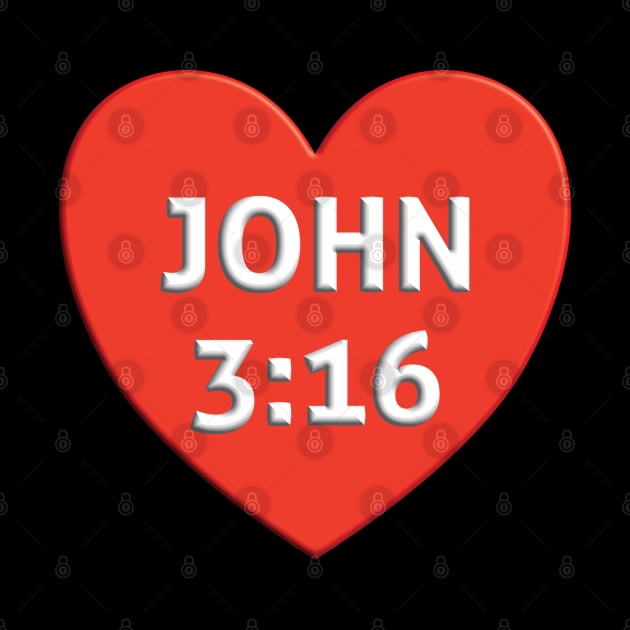 John 3:16 Heart - God Loves You by DPattonPD