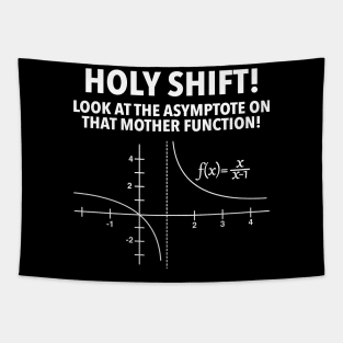 Holy Shift Look Asymptote On Mother Function Tapestry