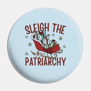 Sleigh The Patriarchy Funny Christmas Pin