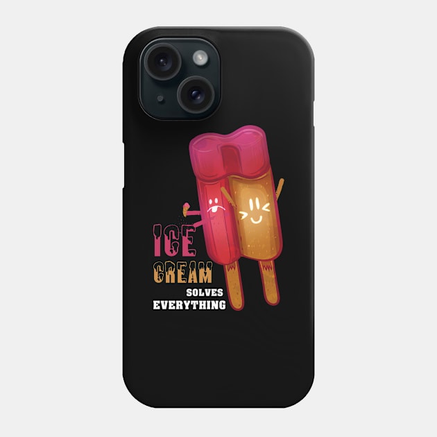 Ice cream Solves Everything Phone Case by Frajtgorski