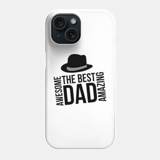 Best dad, amazing dad, fathers day Phone Case