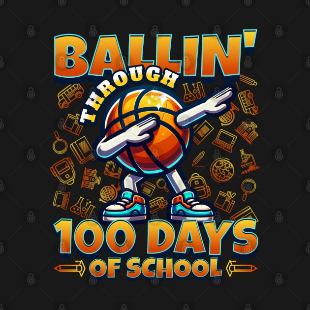 Ballin’ Through 100 Days of School by BankaiChu