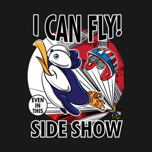 Penguin I Can Fly Side Show T-Shirt