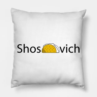 Shos'taco'vich Pillow