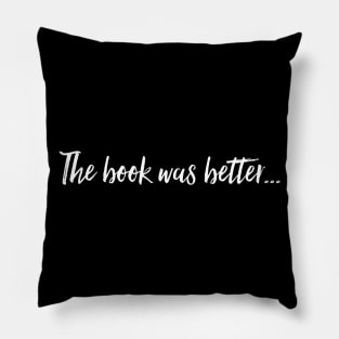 The book was better Pillow