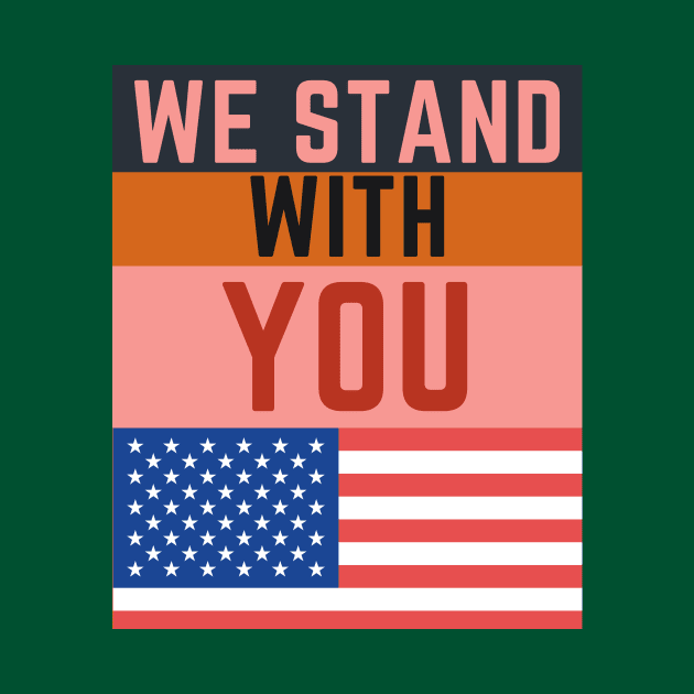 WE STAND WITH YOU by Be Awesome one