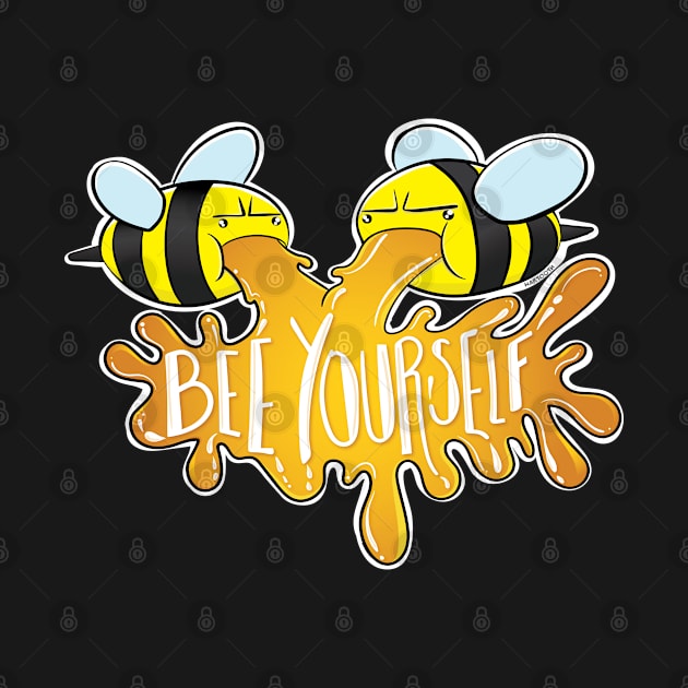 Bee Yourself! by wartoothdesigns