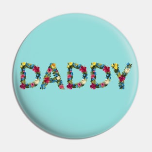 Daddy (flower design 1) Pin