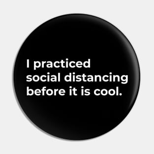 I Practiced Social Distancing - Dark Pin