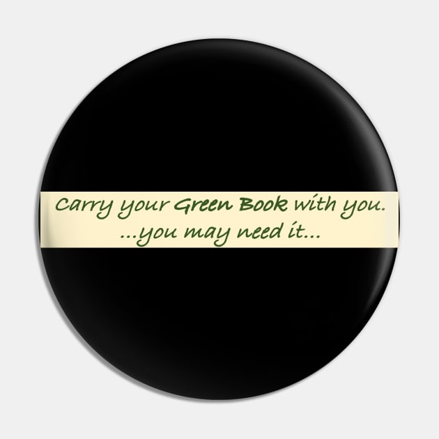 Carry your Green Book Pin by E-ShirtsEtc
