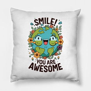 Smile! You Are Awesome Pillow