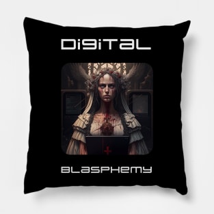 Digital blasphemy Pillow