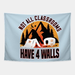 Not all classrooms have four walls homeschooling gift Tapestry