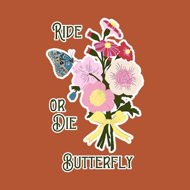 Ride or Die Butterfly by Annelie