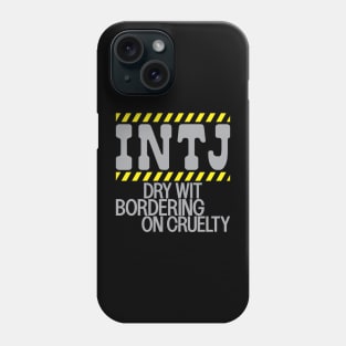 INTJ introvert personality dry wit sarcasm dark humor warning Phone Case