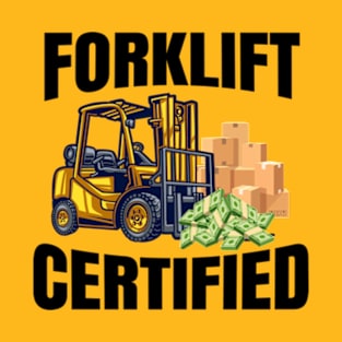 Forklift Certified T-Shirt