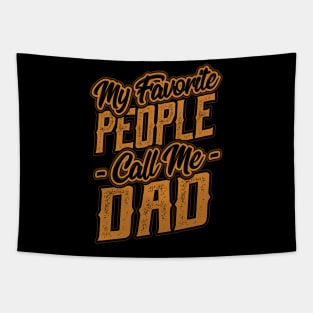 My Favorite People Call Me Dad Gift Tapestry