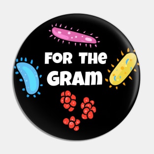 For The Gram Microbiologist Pin