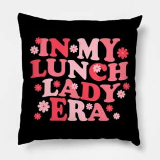 In My Lunch  Era Cafeteria Crew Groovy Back To School Pillow