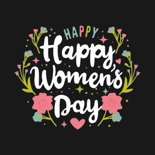 Happy Women's Day, International Women's Day T-shirt. T-Shirt