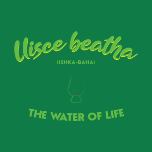 Uisce beatha - The Water of Life T-Shirt