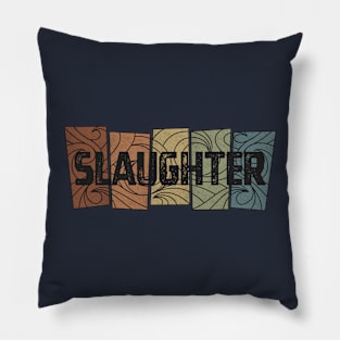Slaughter - Retro Pattern Pillow