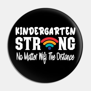 Kindergarten Strong No Matter Wifi The Distance Pin