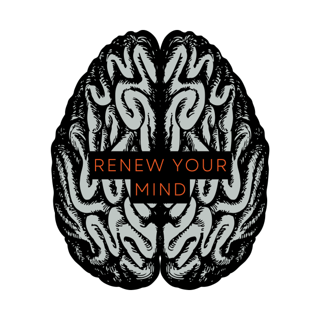 Renew your mind. by ThreadsbyJesse