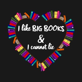 I like Big Books T-Shirt