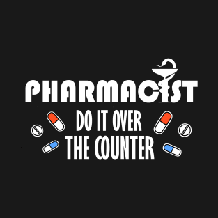 Funny Pharmacists Gift Pharmacy Tech Product T-Shirt