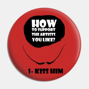 Kiss Him Pin