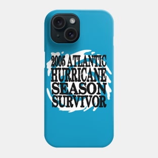 2005 Atlantic Hurricane Season Survivor Phone Case