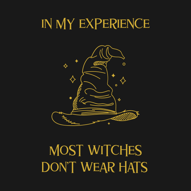 In my experience most witches don't wear hats by Outlandish Tees