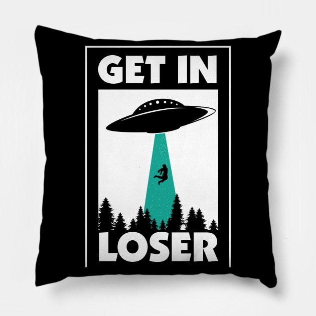 UFO Get in Loser Pillow by Slayn2035