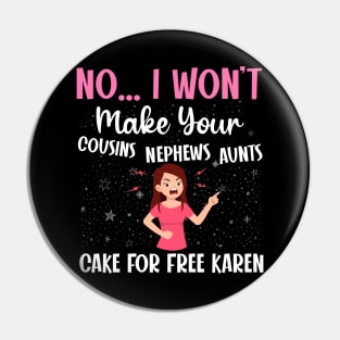 Dealing with a karen - a cake decorator design Pin