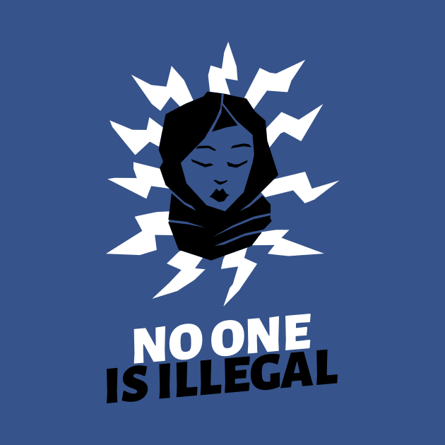 No One Is Illegal by CHADDINGTONS