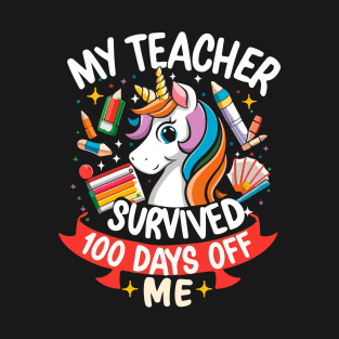 100 day of school Shirt My Teacher Survived 100 Days of me T-Shirt