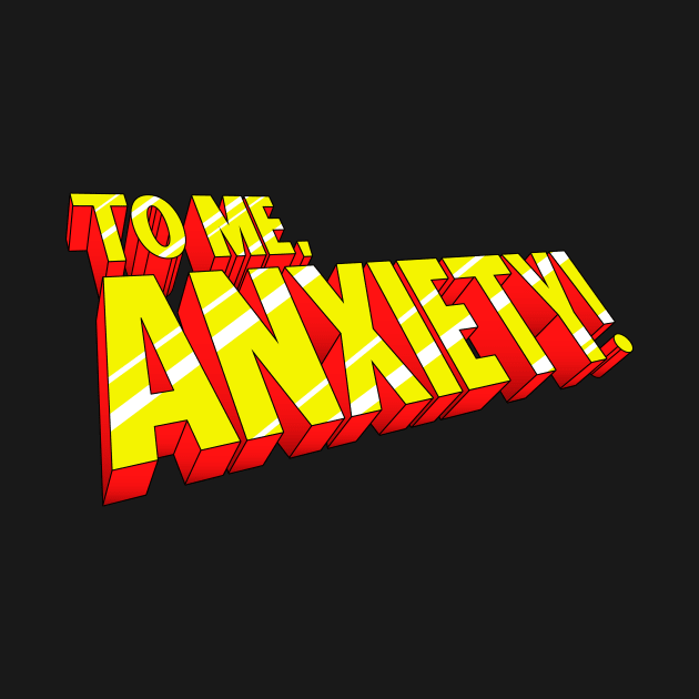 To Me Anxiety 90s by demonigote
