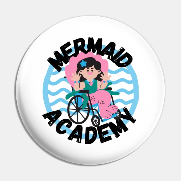 Mermaid Academy Cute Mermaid on a Wheelchair Diversity Perfect Gift for Mermaid Lovers with a Disability Pin by nathalieaynie