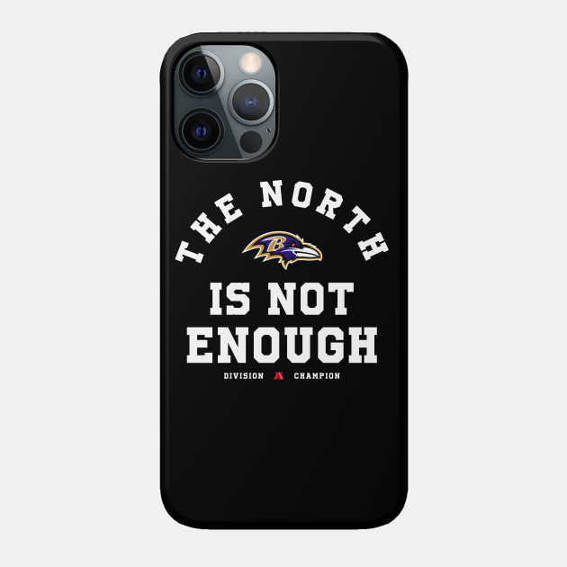 The North Is Not Enough - The North Is Not Enough - Phone Case