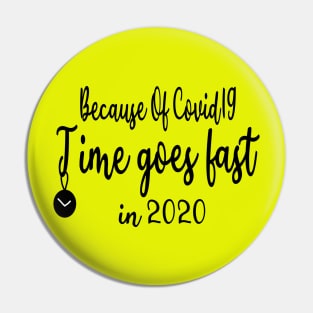 Time goes fast Pin