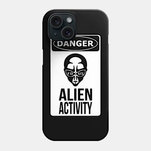 Danger, Alien Activity! White Phone Case