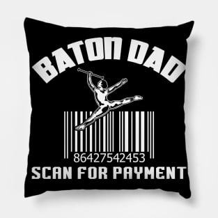Baton Dad - Scan For Payment - Baton Twirler Pillow