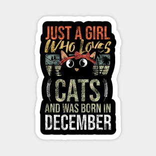 Just A Girl Who Loves Cats And Was Born In December Birthday Magnet