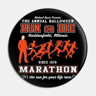 Run or Die Marathon Pin